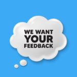 We,Want,Your,Feedback,